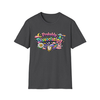 Probably Dissociating T-Shirt — Cute Psychedelic Mental Health Awareness Tee