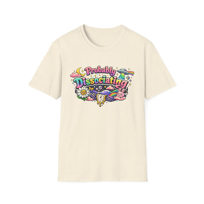 Probably Dissociating T-Shirt — Cute Psychedelic Mental Health Awareness Tee