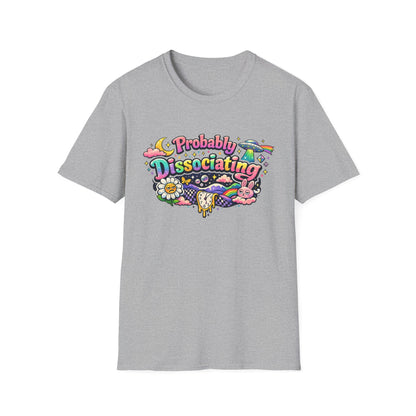 Probably Dissociating T-Shirt — Cute Psychedelic Mental Health Awareness Tee