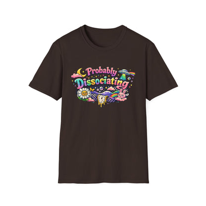 Probably Dissociating T-Shirt — Cute Psychedelic Mental Health Awareness Tee