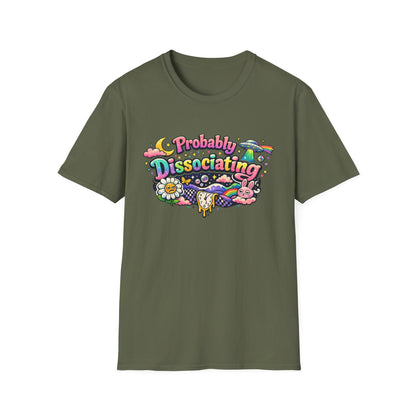 Probably Dissociating T-Shirt — Cute Psychedelic Mental Health Awareness Tee